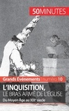 Mélanie Mettra - L'inquisition, le bras armé de l'église - Du Moyen Age au XIXe siècle.