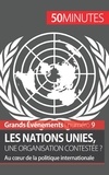 Camille David - Les Nations Unies, une organisation contestée ? - Au cour de la politique internationale.