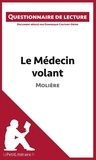 Dominique Coutant-Defer - Le médecin volant de Molière - Questionnaire de lecture.