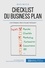 Antoine Delers et Brigitte Feys - Checklist du business plan - Les 9 étapes-clés pour lancer un projet !.