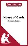 Michael Dobbs - House of cards - Résumé complet et analyse détaillée de l'oeuvre.