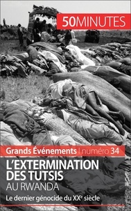 Jonathan Duhoux - L'extermination des Tutsis au Rwanda - Le dernier génocide du XXe siècle.