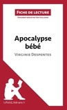 Virginie Despentes - Apocalypse bébé - Résumé complet et analyse détaillée de l'oeuvre.