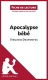 Virginie Despentes - Apocalypse bébé - Résumé complet et analyse détaillée de l'oeuvre.