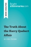 Joël Dicker - The truth about the Harry Quebert affair.