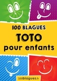  100blagues.fr - Toto pour enfants - Un moment de pure rigolade !.