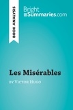 Summaries Bright - BrightSummaries.com  : Les Misérables by Victor Hugo (Book Analysis) - Detailed Summary, Analysis and Reading Guide.