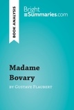  Bright Summaries - BrightSummaries.com  : Madame Bovary by Gustave Flaubert (Book Analysis) - Detailed Summary, Analysis and Reading Guide.