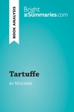 Summaries Bright - BrightSummaries.com  : Tartuffe by Molière (Book Analysis) - Detailed Summary, Analysis and Reading Guide.