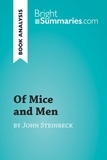 Summaries Bright - BrightSummaries.com  : Of Mice and Men by John Steinbeck (Book Analysis) - Detailed Summary, Analysis and Reading Guide.