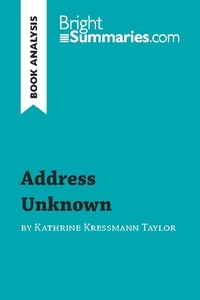 Kathrine Kressmann Taylor - Address unknown.