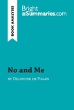 Delphine de Vigan - No and me.