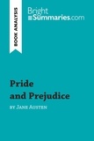 Summaries Bright - BrightSummaries.com  : Pride and Prejudice by Jane Austen (Book Analysis) - Detailed Summary, Analysis and Reading Guide.