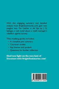 BrightSummaries.com  The Catcher in the Rye by J. D. Salinger (Book Analysis). Detailed Summary, Analysis and Reading Guide