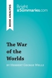 Summaries Bright - BrightSummaries.com  : The War of the Worlds by Herbert George Wells (Book Analysis) - Detailed Summary, Analysis and Reading Guide.
