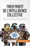Véronique Bronckart - Comment tirer profit de l'intelligence collective ? - Pratiques de management et dynamiques d'équipe.