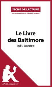 Eléonore Quinaux - Le livre des baltimore de Joël Dicker - Résumé complet et analyse détaillée de l'oeuvre.