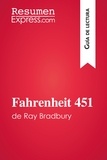 De clercq Anne-sophie - Guía de lectura  : Fahrenheit 451 de Ray Bradbury (Guía de lectura) - Resumen y análisis completo.