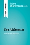 Summaries Bright - BrightSummaries.com  : The Alchemist by Paulo Coelho (Book Analysis) - Detailed Summary, Analysis and Reading Guide.