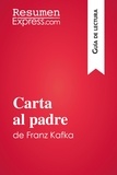 Guillaume Vincent - Guía de lectura  : Carta al padre de Franz Kafka (Guía de lectura) - Resumen y análisis completo.