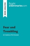 Summaries Bright - BrightSummaries.com  : Fear and Trembling by Amélie Nothomb (Book Analysis) - Detailed Summary, Analysis and Reading Guide.
