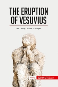  50Minutes - History  : The Eruption of Vesuvius - The Deadly Disaster of Pompeii.