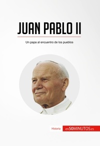  50Minutos - Historia  : Juan Pablo II - Un papa al encuentro de los pueblos.