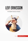  50Minutes - History  : Leif Eriksson - His Forgotten Discovery of America.