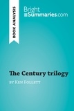 Summaries Bright - Book Review  : The Century trilogy by Ken Follett (Book Analysis) - Detailed Summary, Analysis and Reading Guide.