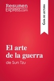  ResumenExpress - Guía de lectura  : El arte de la guerra de Sun Tzu (Guía de lectura) - Resumen y análisis completo.