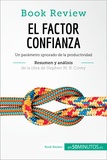  50Minutos - Book Review  : El factor confianza de Stephen M. R. Covey (Análisis de la obra) - Un parámetro ignorado de la productividad.