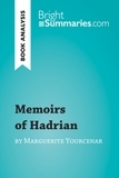 Summaries Bright - BrightSummaries.com  : Memoirs of Hadrian by Marguerite Yourcenar (Book Analysis) - Detailed Summary, Analysis and Reading Guide.