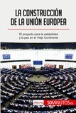  50Minutos - Historia  : La construcción de la Unión Europea - El proyecto para la estabilidad y la paz en el Viejo Continente.