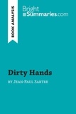 Summaries Bright - BrightSummaries.com  : Dirty Hands by Jean-Paul Sartre (Book Analysis) - Detailed Summary, Analysis and Reading Guide.