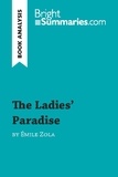 Summaries Bright - BrightSummaries.com  : The Ladies' Paradise by Émile Zola (Book Analysis) - Detailed Summary, Analysis and Reading Guide.