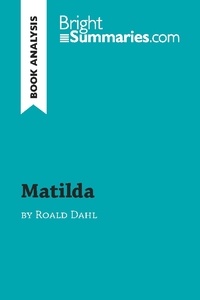 Summaries Bright - BrightSummaries.com  : Matilda by Roald Dahl (Book Analysis) - Detailed Summary, Analysis and Reading Guide.