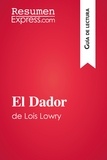 Dalle Yann - Guía de lectura  : El Dador de Lois Lowry (Guía de lectura) - Resumen y análisis completo.