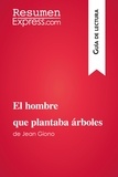  ResumenExpress - Guía de lectura  : El hombre que plantaba árboles de Jean Giono (Guía de lectura) - Resumen y análisis completo.