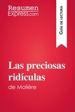  ResumenExpress - Guía de lectura  : Las preciosas ridículas de Molière (Guía de lectura) - Resumen y análisis completo.