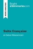 Summaries Bright - BrightSummaries.com  : Suite française by Irène Némirovsky (Book Analysis) - Detailed Summary, Analysis and Reading Guide.