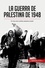  50Minutos - Historia  : La guerra de Palestina de 1948 - El inicio del conflicto palestino-israelí.