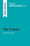 Summaries Bright - BrightSummaries.com  : The Travels by Marco Polo (Book Analysis) - Detailed Summary, Analysis and Reading Guide.