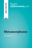 Summaries Bright - BrightSummaries.com  : Metamorphoses by Ovid (Book Analysis) - Detailed Summary, Analysis and Reading Guide.