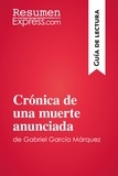  ResumenExpress - Guía de lectura  : Crónica de una muerte anunciada de Gabriel García Márquez (Guía de lectura) - Resumen y análisis completo.
