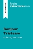 Summaries Bright - BrightSummaries.com  : Bonjour Tristesse by Françoise Sagan (Book Analysis) - Detailed Summary, Analysis and Reading Guide.