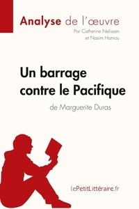Catherine Nelissen et Nasim Hamou - Un barrage contre le Pacifique de Marguerite Duras.