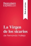  ResumenExpress - Guía de lectura  : La Virgen de los sicarios de Fernando Vallejo (Guía de lectura) - Resumen y análisis completo.