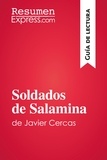  ResumenExpress - Guía de lectura  : Soldados de Salamina de Javier Cercas (Guía de lectura) - Resumen y análisis completo.