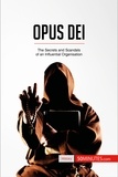  50Minutes - History  : Opus Dei - The Secrets and Scandals of an Influential Organisation.