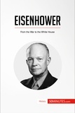  50Minutes - History  : Eisenhower - From the War to the White House.